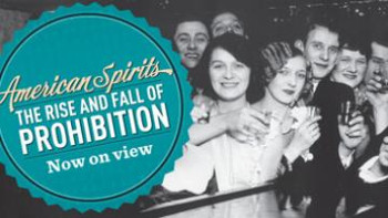 American Spirits: the Rise and Fall of Prohibition